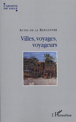 Villes, voyages, voyageurs