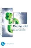 Meeting Jesus (Good Book Guides) by 