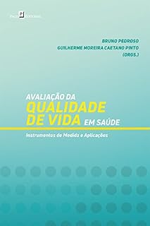 Livro Avaliação da Qualidade de Vida em Saúde: Instrumentos de Medida e Aplicações