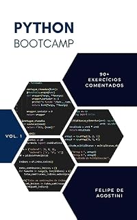 Livro Python Bootcamp (Exercícios Comentados): Vol. 1