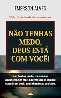Livro Não tenhas medo, Deus está com você (Devocionais Extraordinários Livro 1)