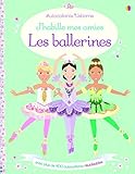 J'habille mes amies Les ballerines : Avec plus de 400 autocollants réutilisables by