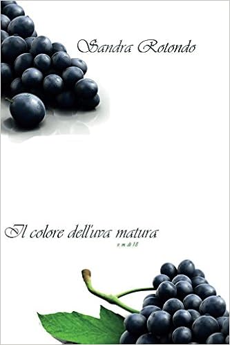 Sandra Rotondo - Il colore dell'uva matura (2016)