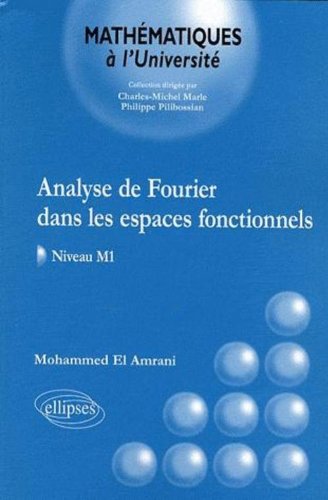 Analyse de Fourier dans les espaces fonctionnels by Mohammed El Amrani