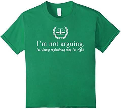Kids Not arguing Simply explaining why I am right Lawyer Shirt 8 Kelly Green