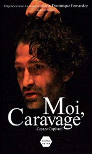 Moi, Caravage