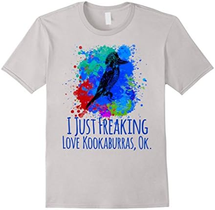 Men's I Just Freaking Love Kookaburras Ok Cute Sarcastic Funny Tee XL Silver