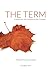 The Term: A Word for the Campus By the Campus by 