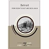 Detroit: From Boom to Bust and Back Again