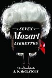 Seven Mozart Librettos: A Verse Translation