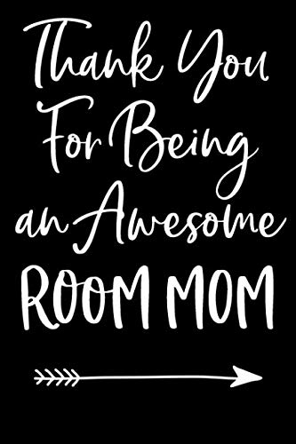 Thank You For Being an Awesome Room Mom: Blank Lined Journal For Teacher Appreciation by Passion Imagination Journals