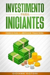Investimento para iniciantes: Passos para a liberdade financeira