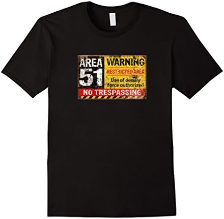 Mens Area 51 Warning Restric Area No Trespassing rusted sign. 2XL Black