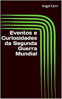 Livro Eventos e Curiosidades da Segunda Guerra Mundial