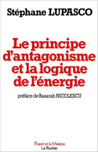 Download Le Principe d'Antagonisme et la Logique de l'énergie PDF