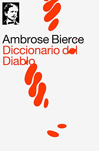 Diccionario del Diablo (Spanish Edition) by Ambrose Bierce