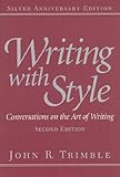 Writing with Style: Conversations on the Art of Writing (2nd Edition) cover