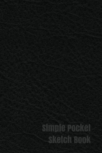 Simple Pocket Sketch Book: Black - Plain (Journal, sketch, draw, doodle, diary, notes, pad, etc.) 80 sheets [160 pages] Soft Cover 4" x 6" inches