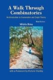 Walk Through Combinatorics, A: An Introduction To Enumeration And Graph Theory (3Rd Edition) by 