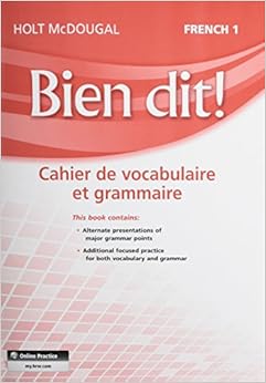 Bien Dit!: Vocabulary and Grammar Workbook Student Edition Level 1a/1b/1 (French Edition) Bien Dit!: Vocabulary and Grammar Workbook Student Edition Level 1a/1b/1 (French Edition)