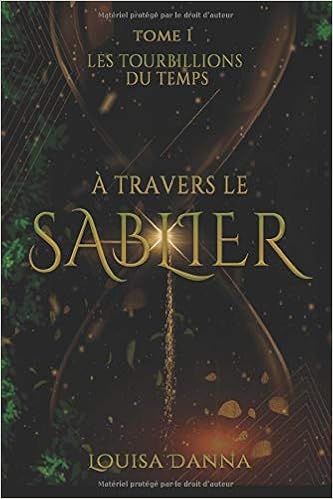 A Travers Le Sablier Les Tourbillons Du Temps French Edition Danna Louisa Amazon Com Books