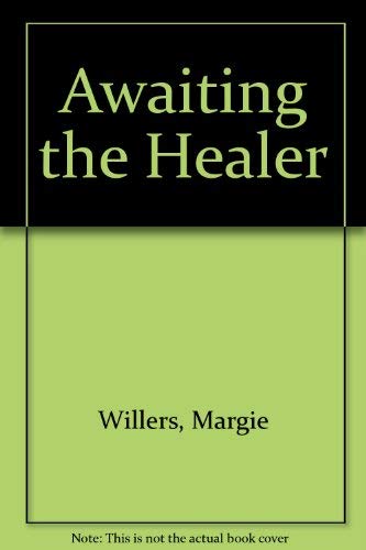 Awaiting the Healer Awaiting the Healer