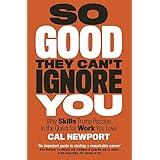 So Good They Can't Ignore You