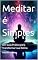 Livro Meditar é Simples: Um Guia Prático para Transformar sua Rotina