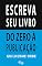 Livro Escreva seu Livro - Do Zero à Publicação: 10 passos para Escrever um livro