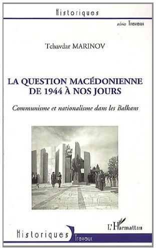 La  question macédonienne de 1944 à nos jours