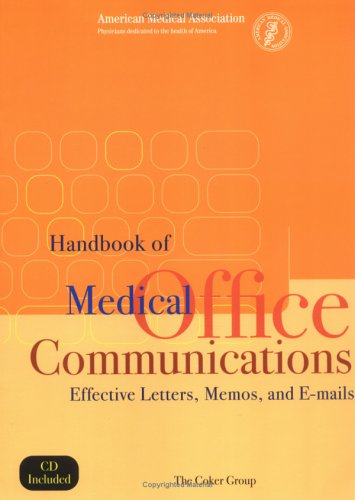 Download Handbook of Medical Office Communications: Effective Letters, Memos, and E-Mails Download Handbook of Medical Office Communications: Effective Letters, Memos, and E-Mails