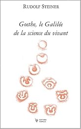 Goethe, le Galilée de la science du vivant