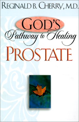 God's Pathway to Healing Prostate by Reginald B. Cherry