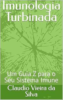 Livro Imunologia Turbinada: Um Guia Z para o Seu Sistema Imune