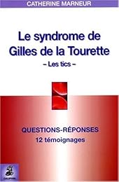 Le  syndrome de Gilles de la Tourette