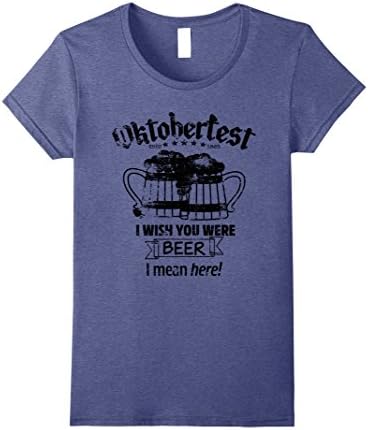 Womens Funny Oktoberfest Shirt I Wish You Were Beer Oktoberfest Tee Small Heather Blue