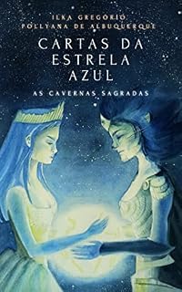Livro Cartas da Estrela Azul: As Cavernas Sagradas