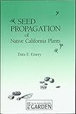 Seed Propagation of Native California Plants