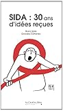 Sida : 30 ans d'idées reçues by 