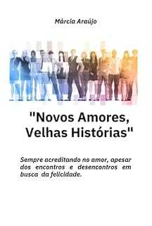 Livro Novos Amores. Velhas Histórias.