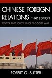 Book cover for Chinese Foreign Relations: Power and Policy since the Cold War