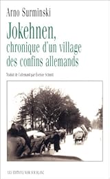 Jokehnen, chronique d'un village des confins allemands