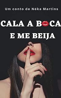 Livro Cala a boca e me beija!