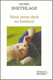 Nous avons droit au bonheur !