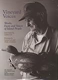 Vineyard Voices: Word, Faces & Voices of Island People by Linsey Lee
