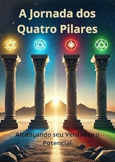 Livro A Jornada dos Quatro Pilares: Alcançando seu Verdadeiro Potencial