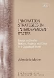 Image de Innovation Strategies in Interdependent States: Essays on Smaller Nations, Regions And Cities in a Globalized World (New Horizons in the Economics of