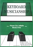 Keyboard Musicianship : Group Piano for Adults, Lyke, James, 0875635040