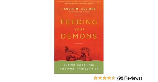Feeding Your Demons Ancient Wisdom For Resolving Inner Conflict - 