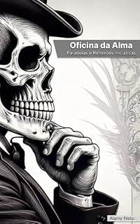 Livro Oficina da Alma: Parábolas e Reflexões Iniciáticas